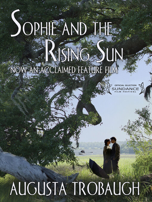 Title details for Sophie and the Rising Sun by Augusta Trobaugh - Available